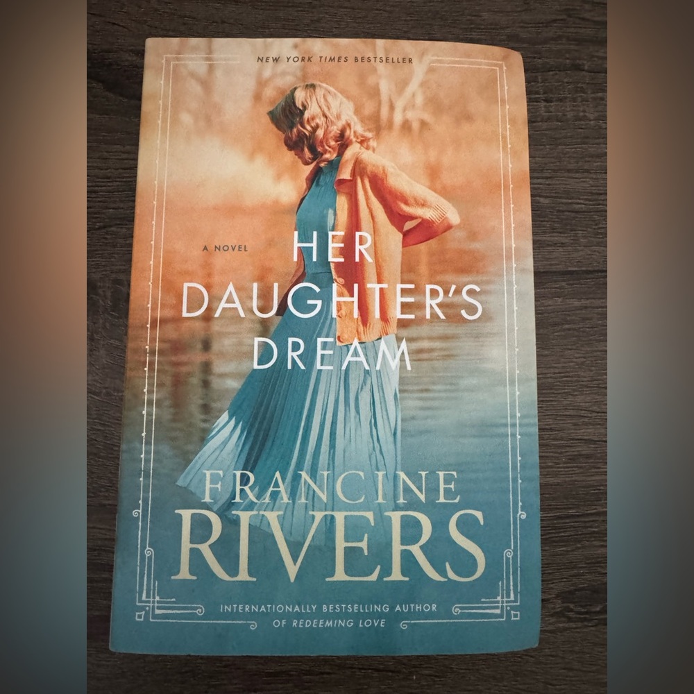 Her Daughter’s Dream by Francine Rivers Book.